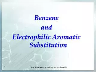 Benzene and Electrophilic Aromatic Substitution