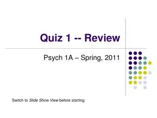 Quiz 1 -- Review