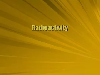 Radioactivity