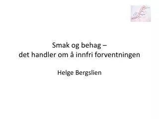 smak og behag det handler om innfri forventningen