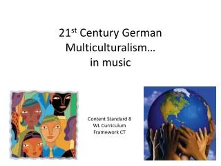 21 st Century German Multiculturalism… in music