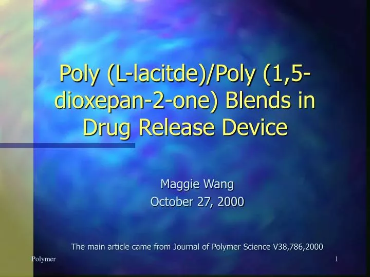 poly l lacitde poly 1 5 dioxepan 2 one blends in drug release device