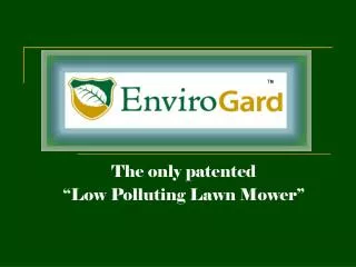 The only patented “Low Polluting Lawn Mower”