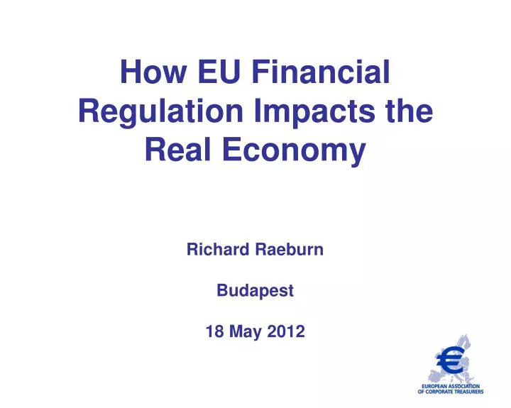 how eu financial regulation impacts the real economy