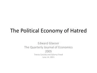 The Political Economy of Hatred