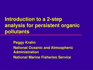 Introduction to a 2-step analysis for persistent organic pollutants