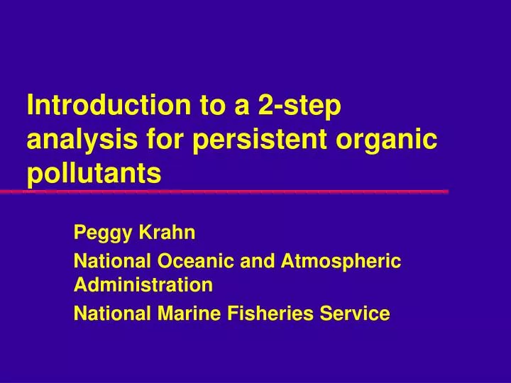 introduction to a 2 step analysis for persistent organic pollutants