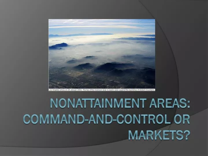 nonattainment areas command and control or markets