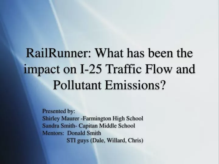 railrunner what has been the impact on i 25 traffic flow and pollutant emissions