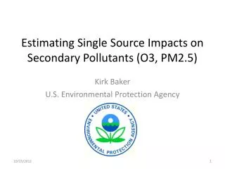 Estimating Single Source Impacts on Secondary Pollutants (O3, PM2.5)