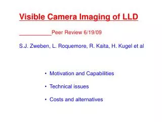 Visible Camera Imaging of LLD Peer Review 6/19/09