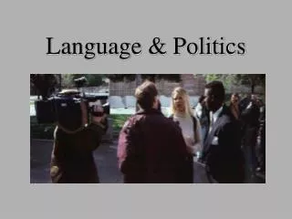 Language &amp; Politics