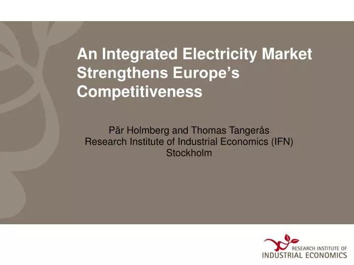 an integrated electricity market strengthens europe s competitiveness