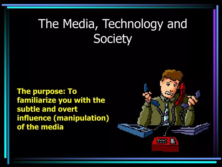 the media technology and society