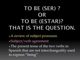 To be (ser) ? or To be ( estar )? That is the question.