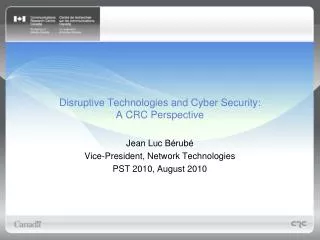Disruptive Technologies and Cyber Security: A CRC Perspective