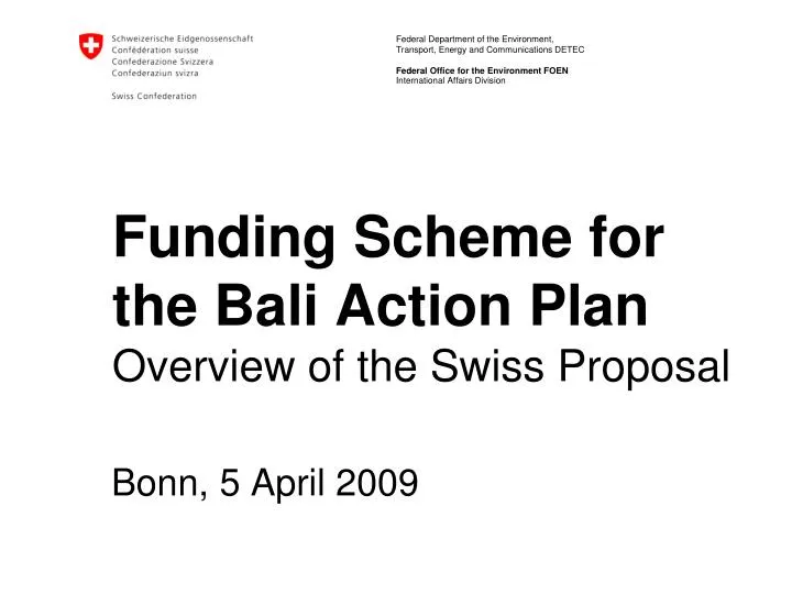 funding scheme for the bali action plan overview of the swiss proposal