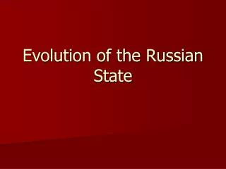 Evolution of the Russian State