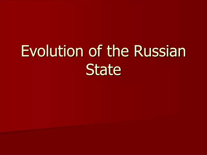 evolution of the russian state