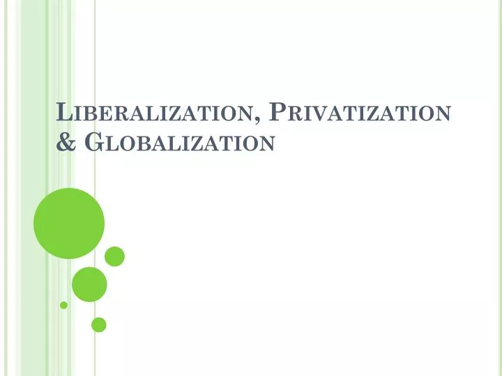 liberalization privatization globalization