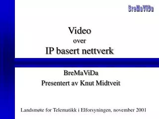 video over ip basert nettverk