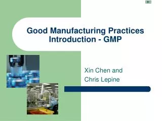 Good Manufacturing Practices Introduction - GMP