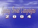 Spring Break Campaigns - slide 1