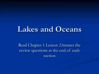 Lakes and Oceans