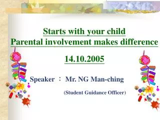 Starts with your child Parental involvement makes difference 14.10.2005