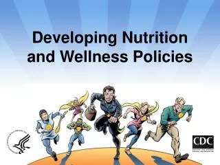 Developing Nutrition and Wellness Policies