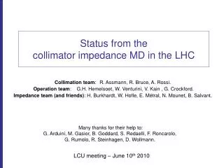 Status from the collimator impedance MD in the LHC