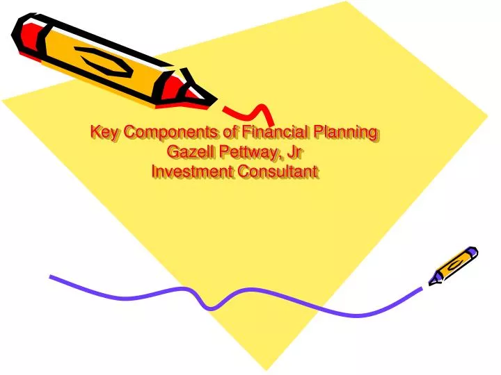 key components of financial planning gazell pettway jr investment consultant
