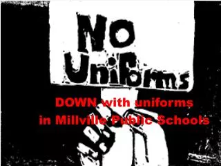 DOWN with uniforms in Millville Public Schools