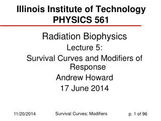 Illinois Institute of Technology PHYSICS 561