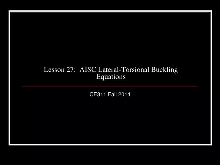 lesson 27 aisc lateral torsional buckling equations
