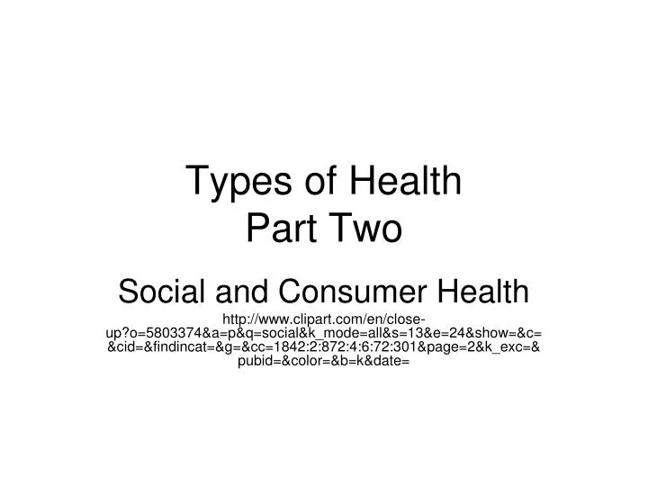 types of health part two
