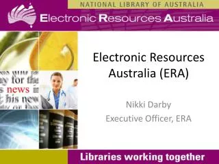 Electronic Resources Australia (ERA)