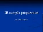 IR sample preparation - slide 1