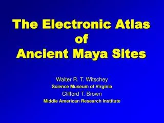 The Electronic Atlas of Ancient Maya Sites