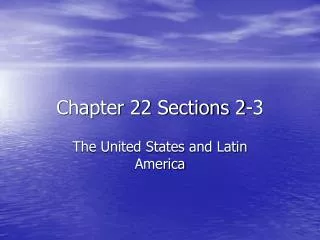 Chapter 22 Sections 2-3