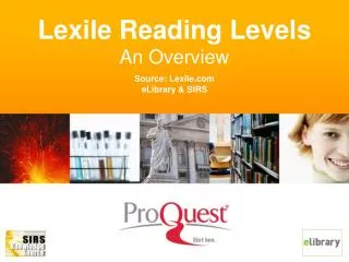 Lexile Reading Levels An Overview Source: Lexile eLibrary &amp; SIRS