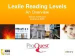 Lexile Reading Levels An Overview Source: Lexile eLibrary &amp; SIRS - slide 1
