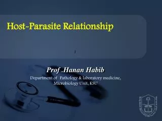 Prof . Hanan Habib Department of Pathology &amp; laboratory medicine, Microbiology Unit, KSU