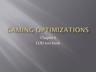 Gaming Optimizations