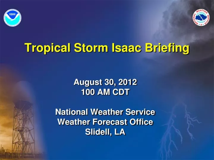tropical storm isaac briefing