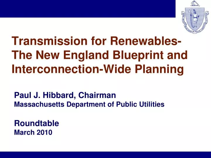 transmission for renewables the new england blueprint and interconnection wide planning