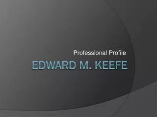 Edward M. Keefe