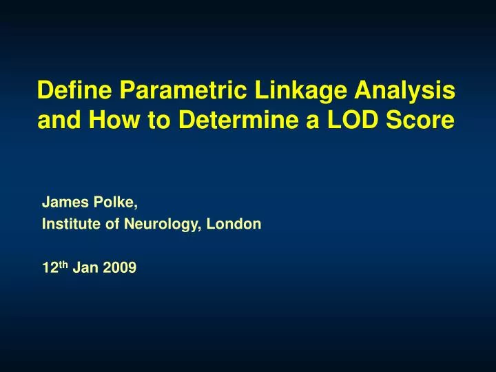 define parametric linkage analysis and how to determine a lod score