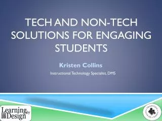 Tech and non-Tech solutions for engaging students