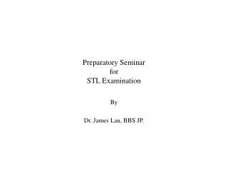 Preparatory Seminar for STL Examination